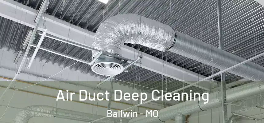  Air Duct Deep Cleaning Ballwin - MO