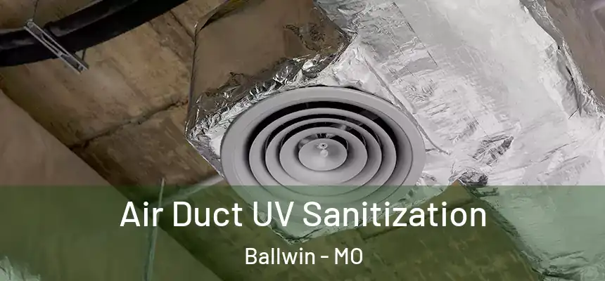 Air Duct UV Sanitization Ballwin - MO