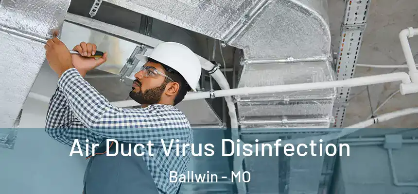 Air Duct Virus Disinfection Ballwin - MO