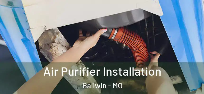  Air Purifier Installation Ballwin - MO